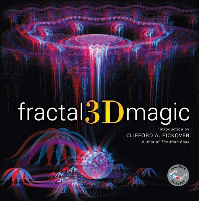 Fractal 3D Magic [With 3-D Glasses] 1454912634 Book Cover