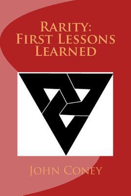Rarity: First Lessons Learned 1539560678 Book Cover
