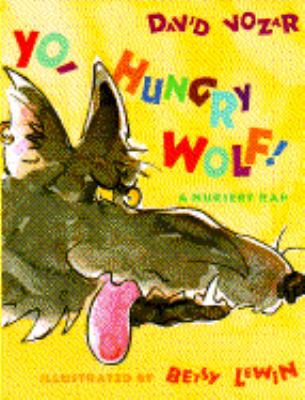 Yo, Hungry Wolf! - a Nursery Rap 0385304528 Book Cover