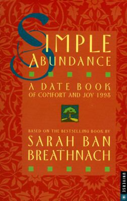 Simple Abundance: A Date Book of Comfort and Joy 1555505902 Book Cover