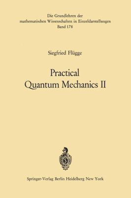 Practical Quantum Mechanics II 364265116X Book Cover