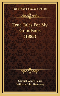 True Tales For My Grandsons (1883) 1166110109 Book Cover