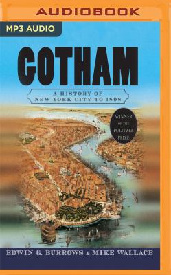 Gotham: A History of New York City to 1898 1721367055 Book Cover