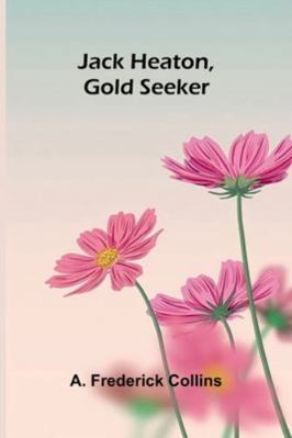 Jack Heaton, Gold Seeker 9371779896 Book Cover
