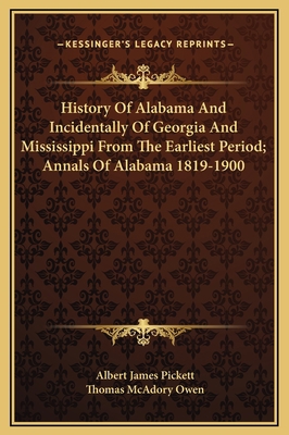 History Of Alabama And Incidentally Of Georgia ... 1169374484 Book Cover