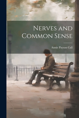 Nerves and Common Sense 1022761692 Book Cover