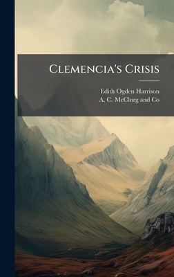 Clemencia's Crisis 1023940752 Book Cover