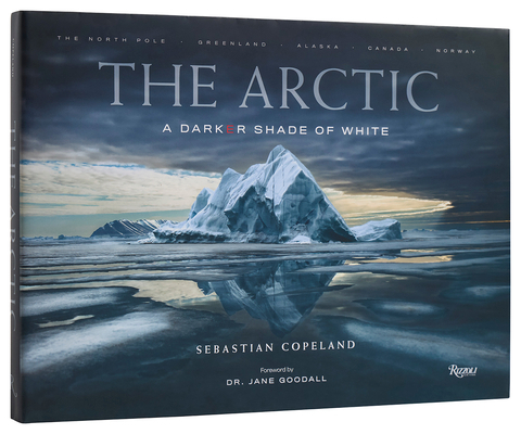 The Arctic: A Darker Shade of White 084783168X Book Cover