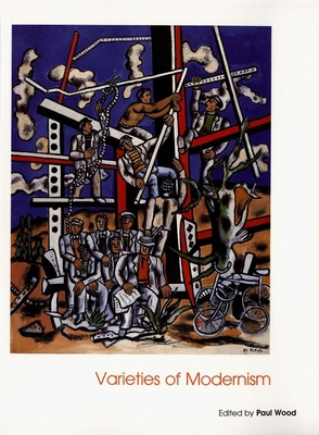 Varieties of Modernism 0300102968 Book Cover
