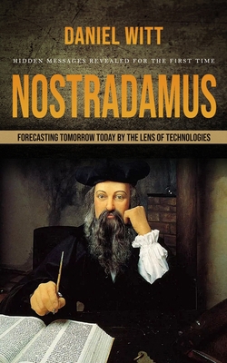 Nostradamus: Hidden Messages Revealed for the F... 199037381X Book Cover