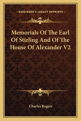 Memorials Of The Earl Of Stirling And Of The Ho... 116360741X Book Cover