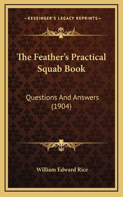 The Feather's Practical Squab Book: Questions A... 1165821680 Book Cover