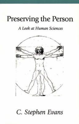 Preserving the Person: A Look at the Human Scie... 1573830267 Book Cover
