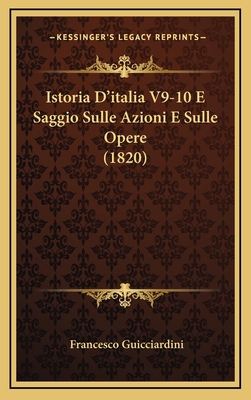 Istoria D'italia V9-10 E Saggio Sulle Azioni E ... [Italian] 1168617030 Book Cover