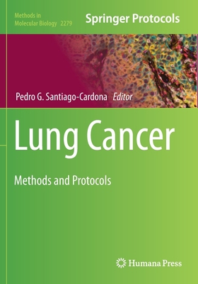 Lung Cancer: Methods and Protocols 1071612808 Book Cover