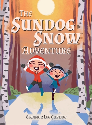 The Sundog Snow Adventure 1957724463 Book Cover
