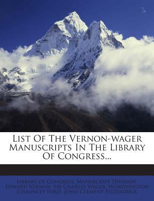 List of the Vernon-Wager Manuscripts in the Lib... 1274014476 Book Cover