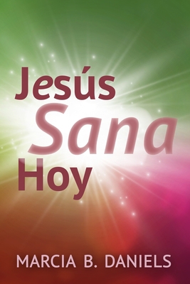 Jesús sana hoy [Spanish] 0999591061 Book Cover