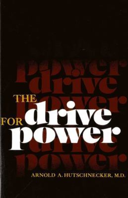 The Drive for Power 1590773225 Book Cover
