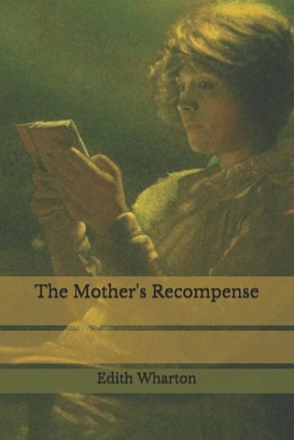 The Mother's Recompense B085RNLNJY Book Cover