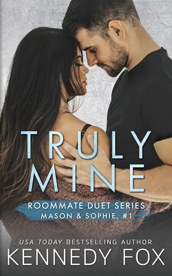 Truly Mine (Mason & Sophie #1) 1637820100 Book Cover