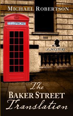 The Baker Street Translation (Thorndike Press L... [Large Print] 141046041X Book Cover