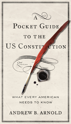 A Pocket Guide to the US Constitution: What Eve... 1626165823 Book Cover