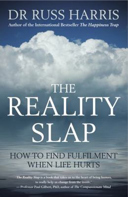 The Reality Slap: How To Find Fulfilment When L... 1921497262 Book Cover