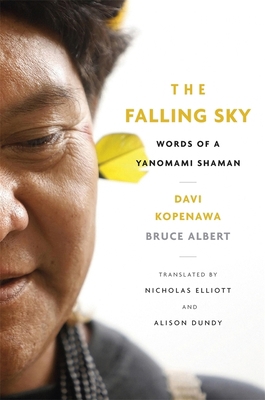 The Falling Sky: Words of a Yanomami Shaman 0674724682 Book Cover
