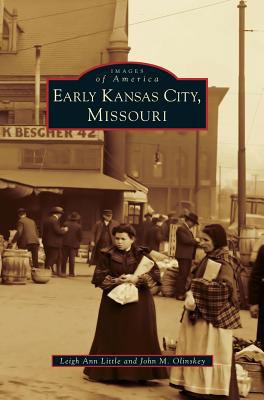 Early Kansas City, Missouri 1531661327 Book Cover