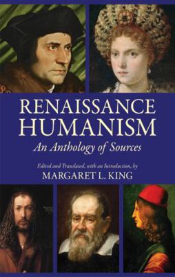 Renaissance Humanism: An Anthology of Sources 1624661122 Book Cover