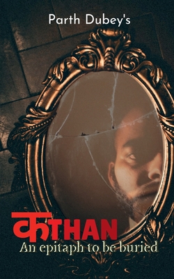 Kathan: An epitaph to be buried 1639405429 Book Cover