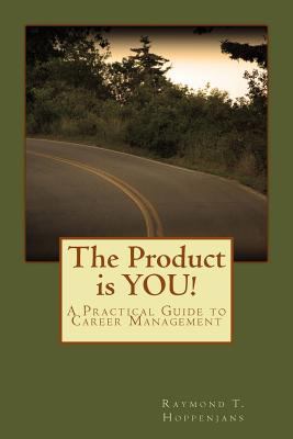 The Product is YOU!: A Practical Guide to Caree... 1519606893 Book Cover