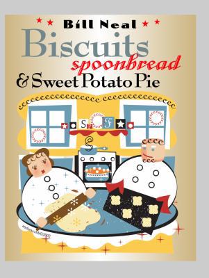 Biscuits, Spoonbread, & Sweet Potato Pie 0807854743 Book Cover