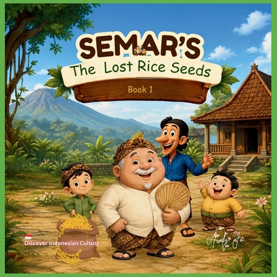 Semar's: The Lost Rice Seeds B0HCCFTHM5 Book Cover