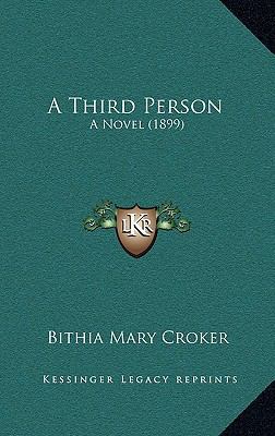 A Third Person: A Novel (1899) 1164766201 Book Cover