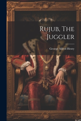 Rujub, The Juggler 1022325698 Book Cover