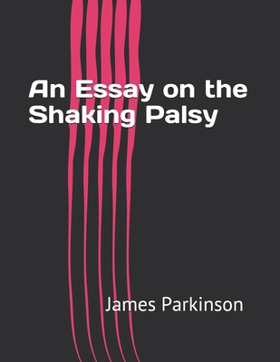 An Essay on the Shaking Palsy Book Cover
