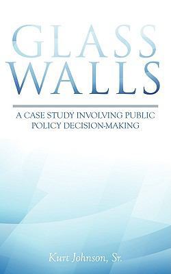 Glass Walls: A case study involving public poli... 1440137358 Book Cover