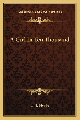 A Girl In Ten Thousand 116377894X Book Cover