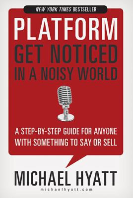 Platform: Get Noticed in a Noisy World 159555503X Book Cover