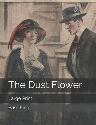 The Dust Flower: Large Print 1697331793 Book Cover