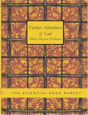 Further Adventures of Lad [Large Print] 1434619443 Book Cover
