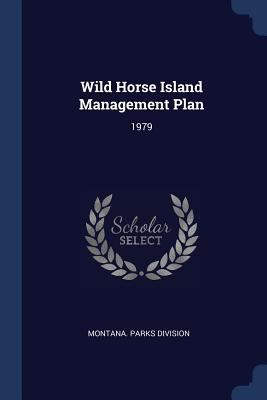 Wild Horse Island Management Plan: 1979 1377014398 Book Cover