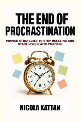 The End of Procrastination: Proven Strategies t... B0FQ1Q4GW3 Book Cover