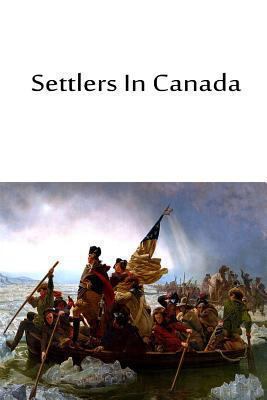 Settlers In Canada 1480033855 Book Cover