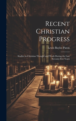 Recent Christian Progress; Studies in Christian... 102092019X Book Cover