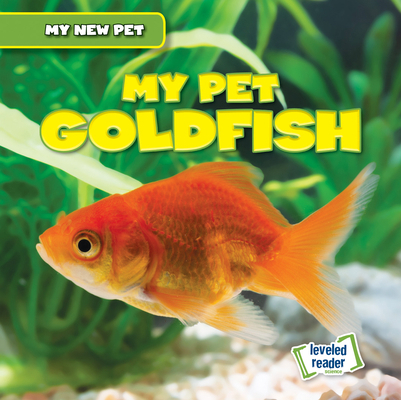 My Pet Goldfish 1538281015 Book Cover