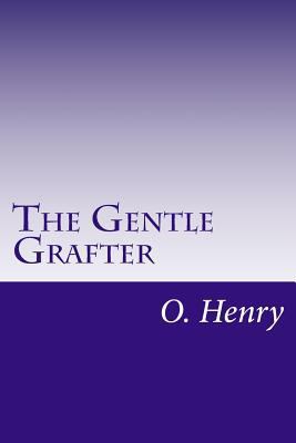 The Gentle Grafter 1500458686 Book Cover