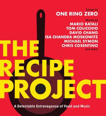 The Recipe Project: A Delectable Extravaganza o... 1936787008 Book Cover